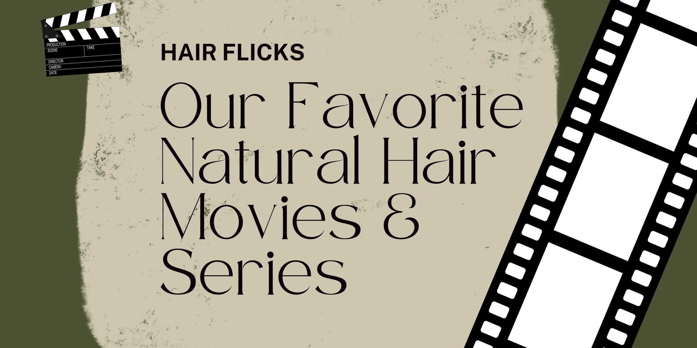 Hair Flicks: Our Favorite Natural Hair Movies & Series