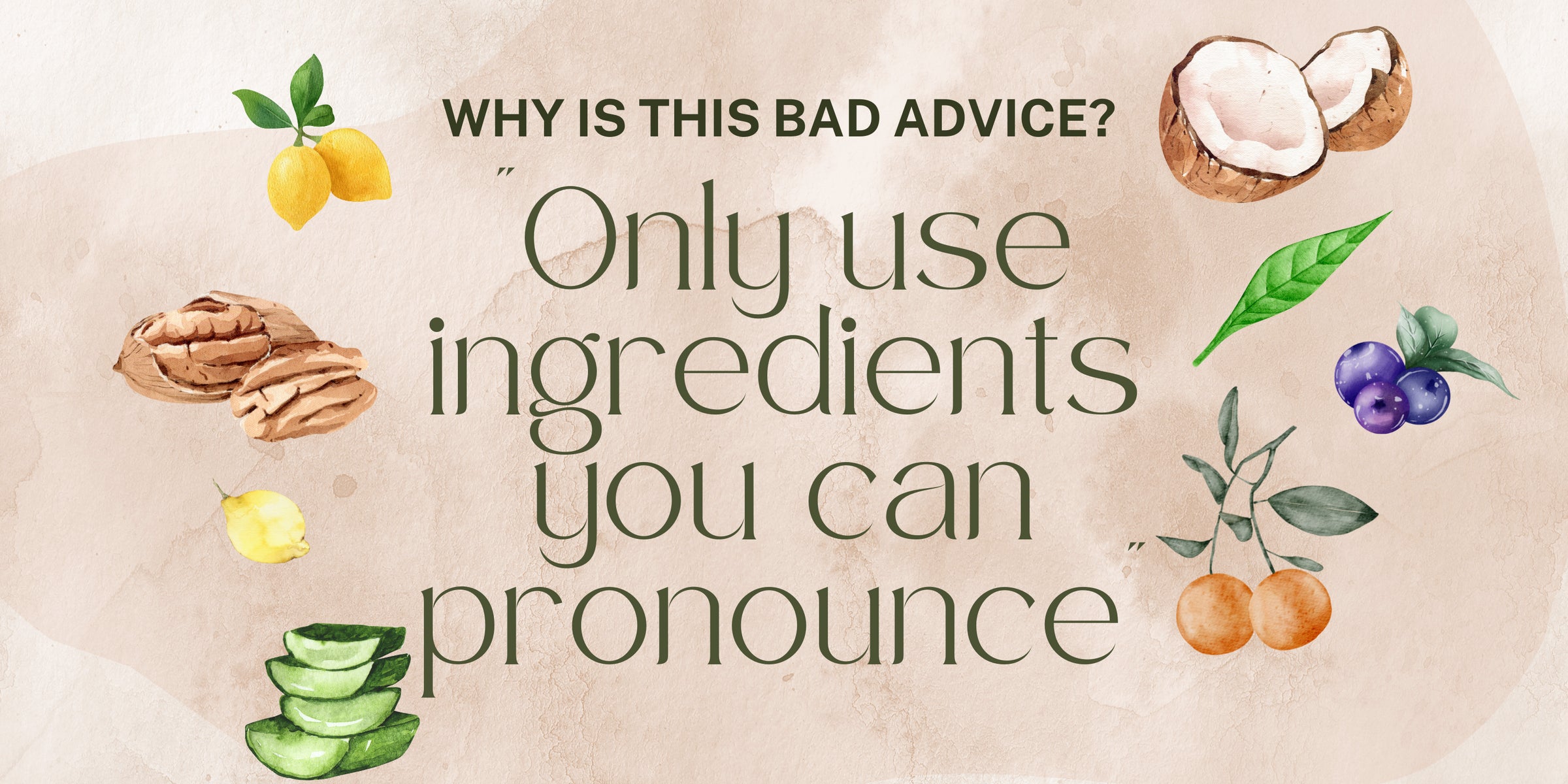 Why “Only Use Ingredients You Can Pronounce” Is Bad Advice